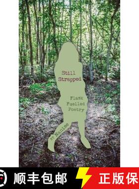 预订 Still Strapped: Flask Fuelled Poetry [9781773709963]