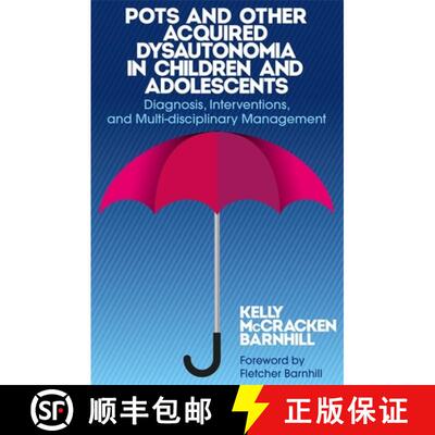 【3-4周达】Pots and Other Acquired Dysautonomia in Children and Adolescents: Diagnosis, Interventions... [9781849057196]