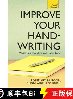 【3-4周达】Improve Your Handwriting: Learn to write in a confident and fluent hand: the writing class... [9781444103793]