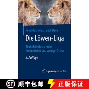 【3-4周达】Die Löwen-Liga: Tierisch leicht zu mehr Produktivität und weniger Stress (2., durchgeseh... [9783658124069]