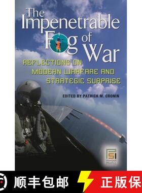 预订 The Impenetrable Fog of War: Reflections on Modern Warfare and Strategic Surprise [9780313355806]