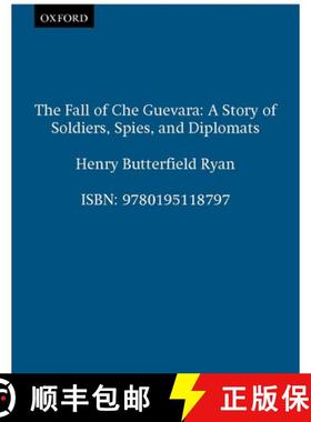 【3-4周达】The Fall of Che Guevara: A Story of Soldiers, Spies, and Diplomats [9780195118797]