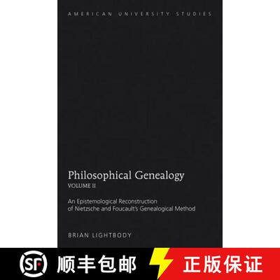 【3-4周达】Philosophical Genealogy- Volume II : An Epistemological Reconstruction of Nietzsche and Fo... [9781433109928]