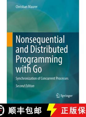 【3-4周达】Nonsequential and Distributed Programming with Go: Synchronization of Concurrent Processes... [9783662709283]