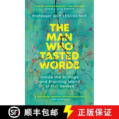 【3-4周达】Man Who Tasted Words: Inside the Strange and Startling World of Our Senses [9781471193972]