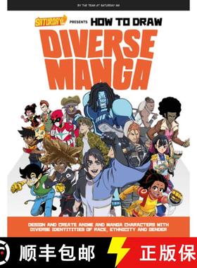 预订 Saturday Am Presents How to Draw Diverse Manga: Design and Create Anime and Manga Characters wit... [9780760375426]