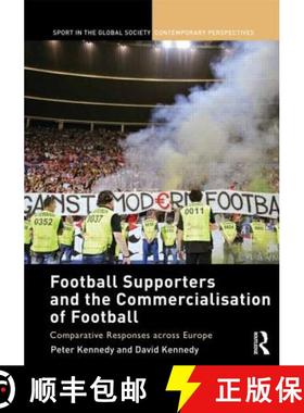 【3-4周达】Football Supporters and the Commercialisation of Football: Comparative Responses across Eu... [9780415618908]