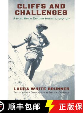 预订 Cliffs and Challenges: A Young Woman Explores Yosemite, 1915-1917 [9780700627981]