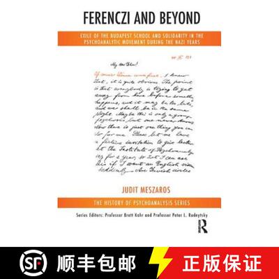 【3-4周达】Ferenczi and Beyond : Exile of the Budapest School and Solidarity in the Psychoanalytic Mo... [9781782200000]