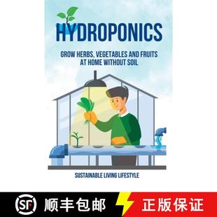 Hydroponics and 预订 Home 9781803622422 Herbs Soil Grow Vegetables Without Fruits