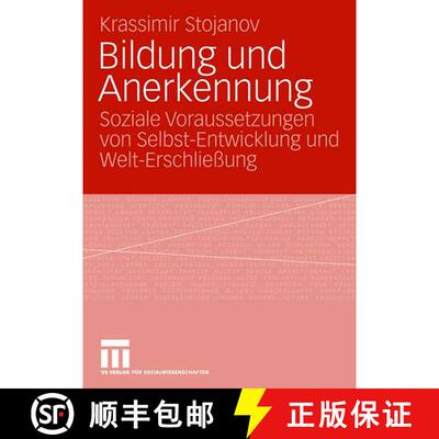【3-4周达】Bildung und Anerkennung: Soziale Voraussetzungen von Selbst-Entwicklung und Welt-Erschlie... [9783531150352]