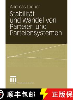 【3-4周达】Stabilität Und Wandel Von Parteien Und Parteiensystemen: Eine Vergleichende Analyse Von K... [9783810041203]