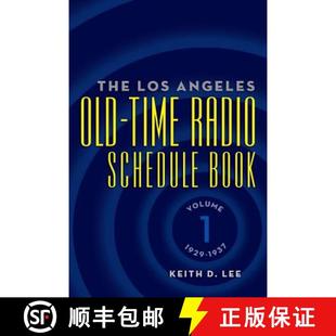 【3-4周达】The Los Angeles Old-Time Radio Schedule Book Volume 1, 1929-1937 [9781593932374]