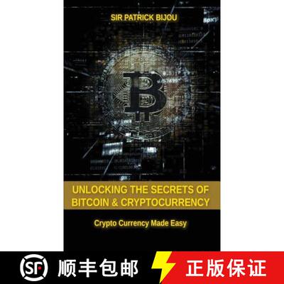 【3-4周达】Unlocking The Secrets Of Bitcoin And Cryptocurrency: Crypto Currency Made Easy [9781999302313]