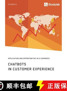 预订 Chatbots in Customer Experience. Application and Opportunities in E-Commerce [9783960956594]
