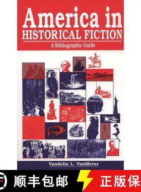 预订 America in Historical Fiction: A Bibliographic Guide [9781563084966]