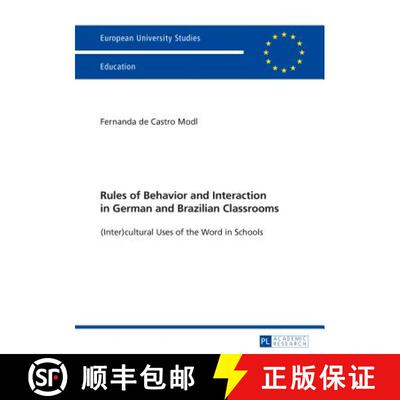 【3-4周达】Rules of Behavior and Interaction in German and Brazilian Classrooms : (Inter)cultural Use... [9783631667347]