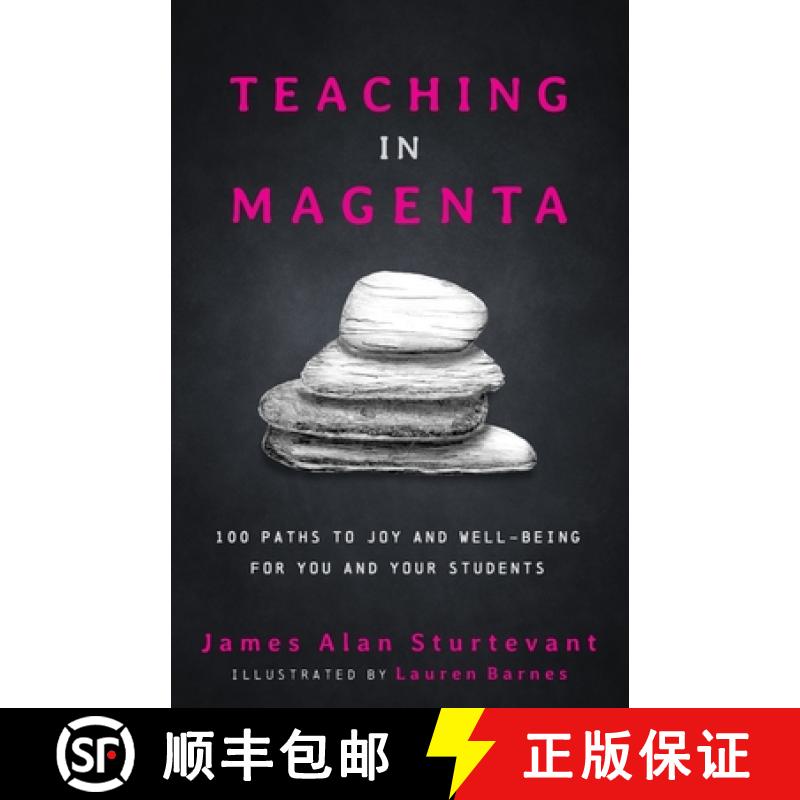 【3-4周达】Teaching in Magenta: 100 Paths to Joy and Well-being for You and Your Students [9781948212243]