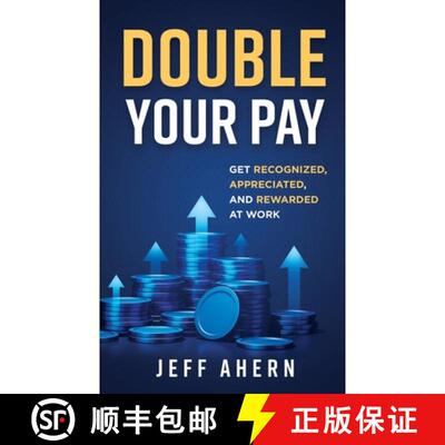 【3-4周达】Double Your Pay!: Get Recognized, Appreciated, and Rewarded at Work [9798989280902]