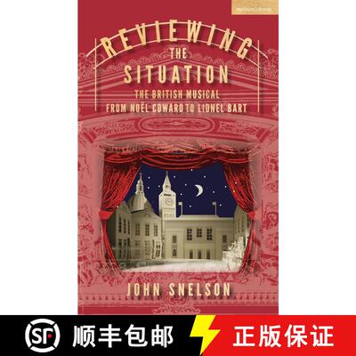 【3-4周达】精装 Reviewing the Situation: The British Musical from Noël Coward to Lionel Bart [9781350279582]