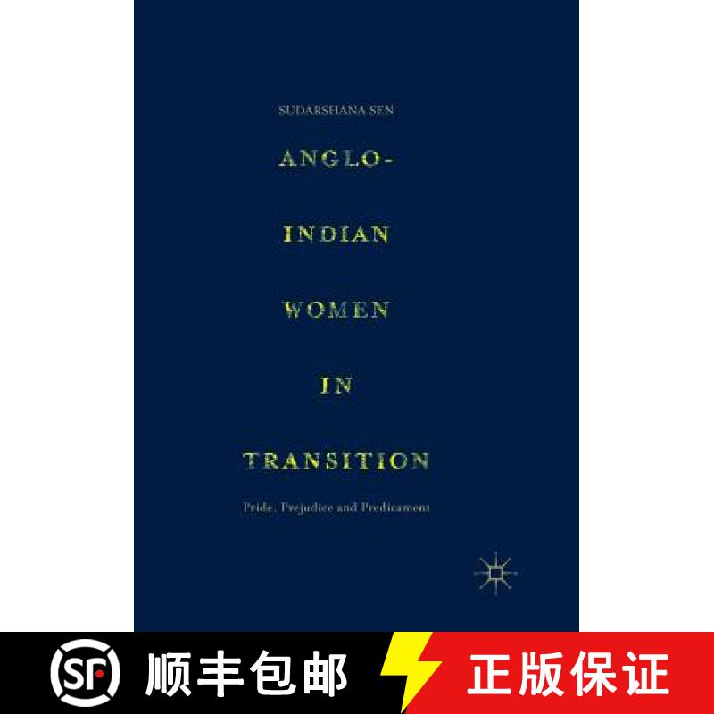 【3-4周达】Anglo-Indian Women in Transition : Pride, Prejudice and Predicament [9789811351921]