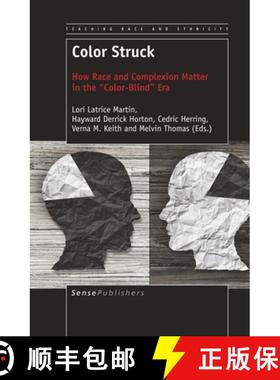 预订 Color Struck: How Race and Complexion Matter in the Color-Blind Era [9789463511087]