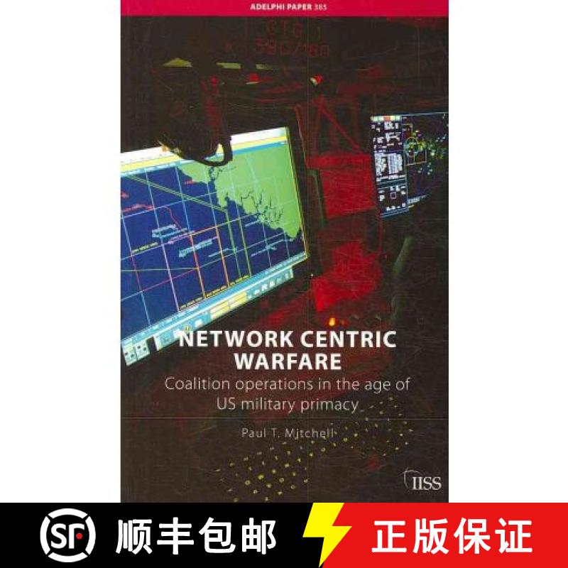 【3-4周达】Network Centric Warfare: Coalition Operations in the Age of US Military Primacy [9780415427333]