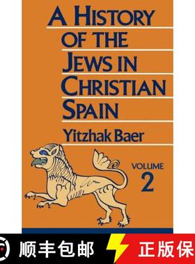 【3-4周达】A History of the Jews in Christian Spain, Volume 2: From the Fourteenth Century to the Exp... [9780827604261]