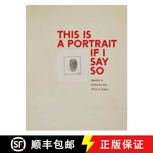 【3-4周达】精装 This Is a Portrait if I Say So – Identity in American Art, 1912 to Today [9780300211931]