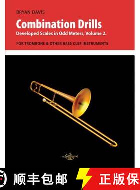 预订 Combination Drills: Developed Scales in Odd Meters, Volume 2. For Trombone. [9780998728070]