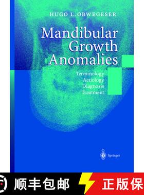 【3-4周达】Mandibular Growth Anomalies: Terminology - Aetiology Diagnosis - Treatment [9783642086557]