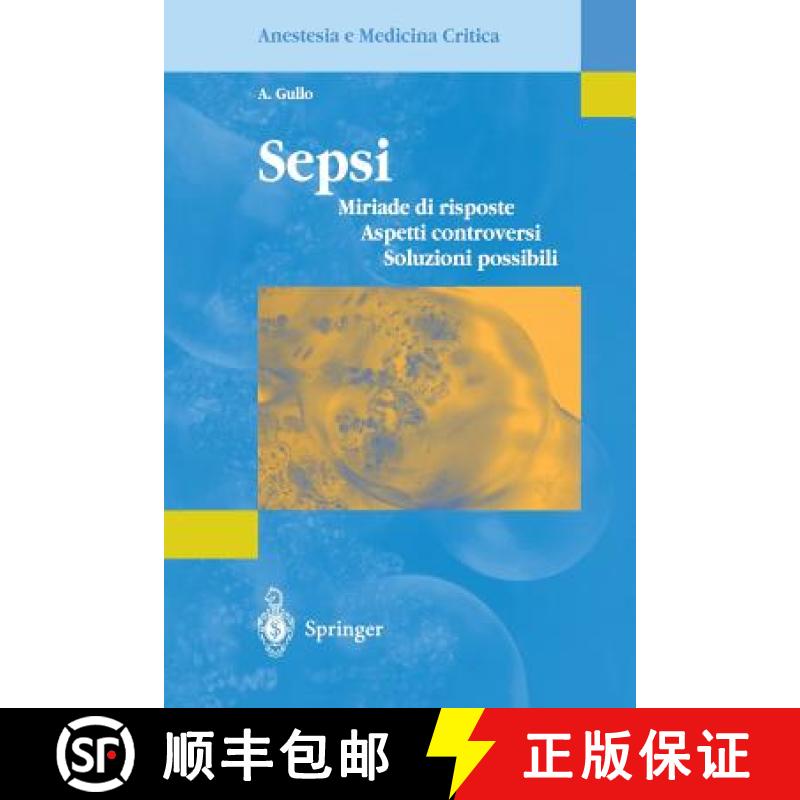 【4周达】Sepsi : Miriade di risposte, Aspetti controversi, Soluzioni possibili [9788847002777]