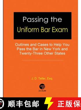 预订 Passing the Uniform Bar Exam: Outlines and Cases to Help You Pass the Bar in New York and Twenty... [9781681090597]