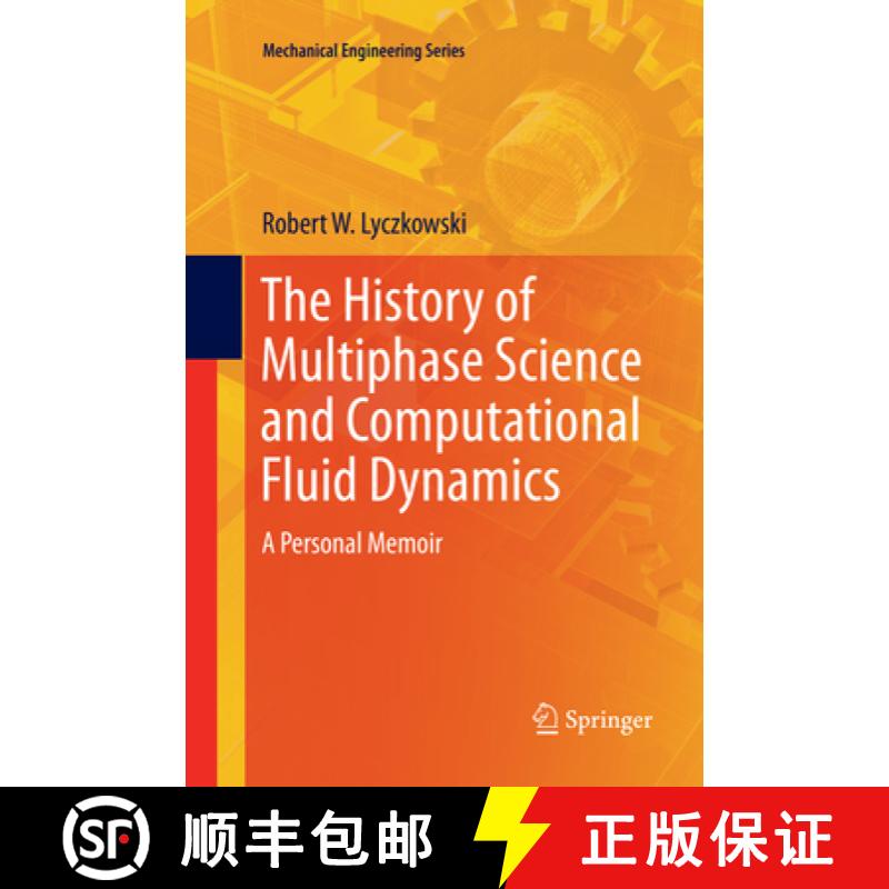 【4周达】The History of Multiphase Science and Computational Fluid Dynamics : A Personal Memoir [9783319882581]