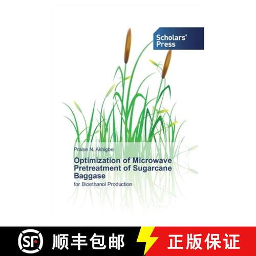 预订 Optimization of Microwave Pretreatment of Sugarcane Baggase [9786138832744]