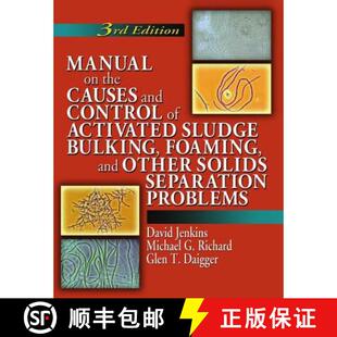 【3-4周达】Manual on the Causes and Control of Activated Sludge Bulking, Foaming, and Other Solids Se... [9781138474826]