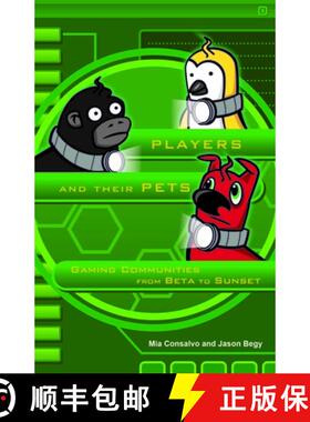 【3-4周达】Players and Their Pets – Gaming Communities from Beta to Sunset [9780816689835]