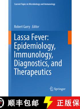 【3-4周达】Lassa Fever: Epidemiology, Immunology, Diagnostics, and Therapeutics [9783031358098]