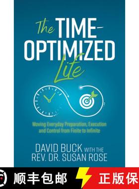 【3-4周达】The Time-Optimized Life : Moving Everyday Preparation, Execution and Control from Finite t... [9781636982625]