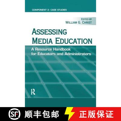 【3-4周达】精装 Assessing Media Education: A Resource Handbook for Educators and Administrators: Comp... [9781138164819]