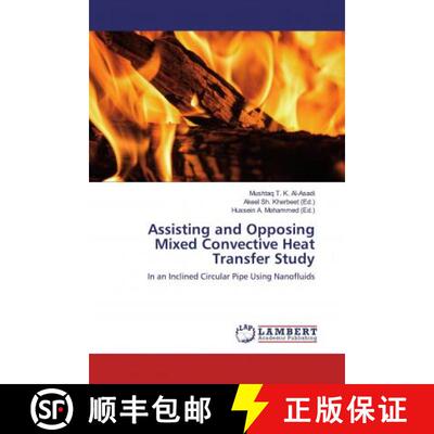 预订 Assisting and Opposing Mixed Convective Heat Transfer Study [9783659965678]