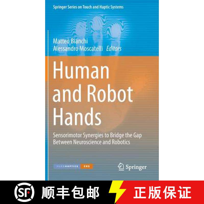 【3-4周达】Human and Robot Hands : Sensorimotor Synergies to Bridge the Gap Between Neuroscience and ... [9783319267050]