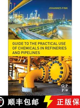 【3-4周达】Guide to the Practical Use of Chemicals in Refineries and Pipelines [9780128054123]