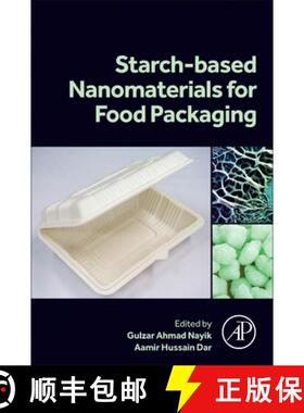 【3-4周达】Starch Based Nanomaterials for Food Packaging: Perspectives and Future Prospectus [9780443189678]