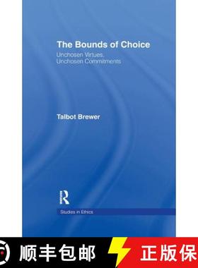 【3-4周达】The Bounds of Choice : Unchosen Virtues, Unchosen Commitments [9781138964952]
