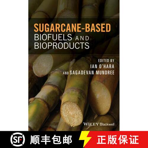 【3-4周达】精装 Sugarcane-Based Biofuels And Bioproducts [Wiley生命科学] [9781118719916]