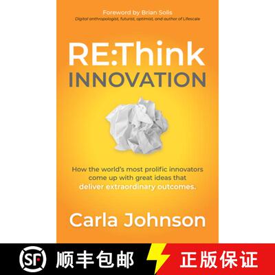 【3-4周达】RE:Think Innovation: Think Innovation: How the World's Most Prolific Innovators Come Up wi... [9781631953170]