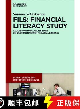 预订 Fils: Financial Literacy Study: Validierung Und Analyse Einer Schulerorientierten Financial Lite... [9783110553123]