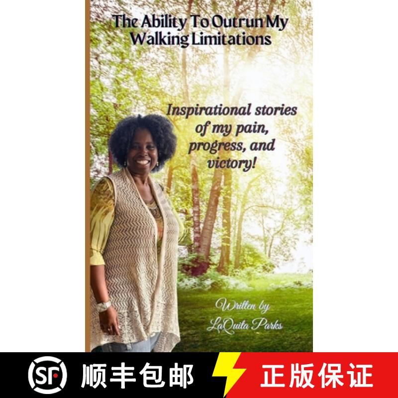 【2-3周达】The Ability To Outrun My Walking Limitations: My inspirational stories of pain, progress a... [9781959667391]