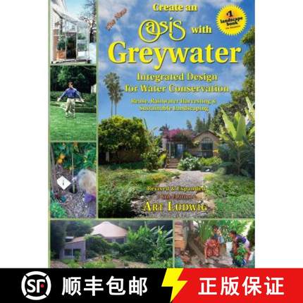 预订 The New Create an Oasis with Greywater, 6th Ed.: Integrated Design for Water Conservation [9780964343337]
